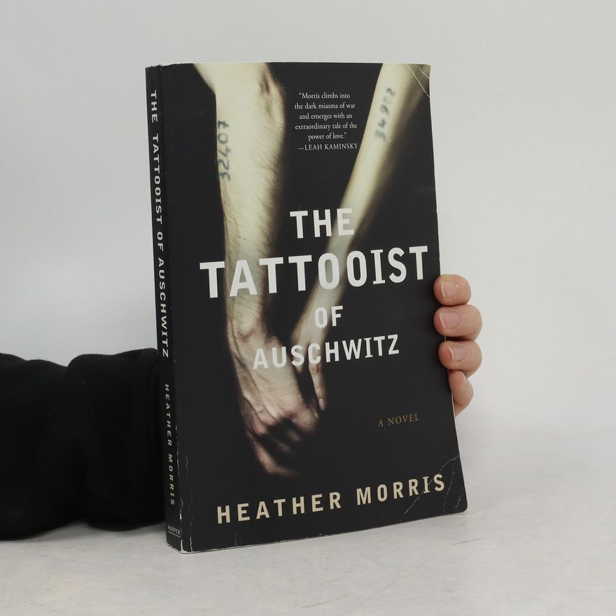 Heather Morris The Tattooist of Auschwitz