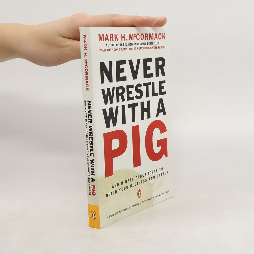 Mark McCormack Never Wrestle with a Pig
