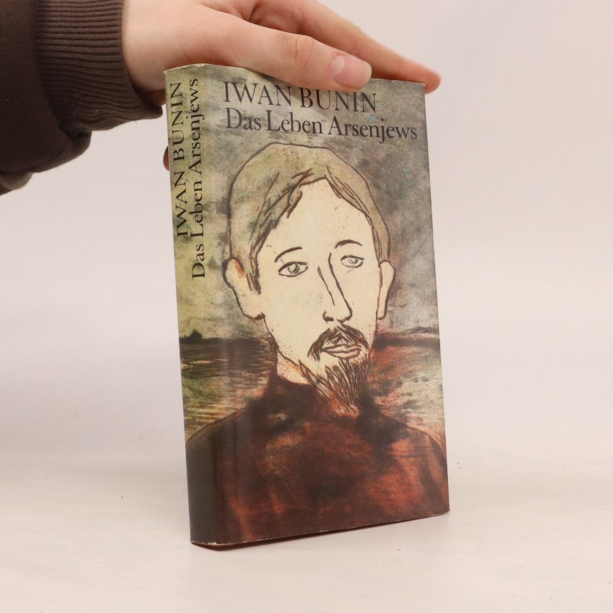 Ivan Bunin Das Leben Arsenjews