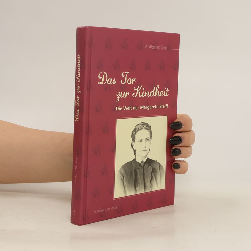 Wolfgang Heger Das Tor zur Kindheit