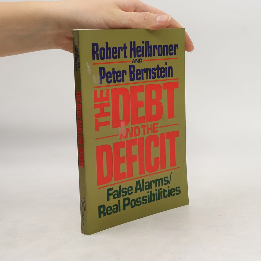 Robert L. Heilbroner The Debt and the Deficit