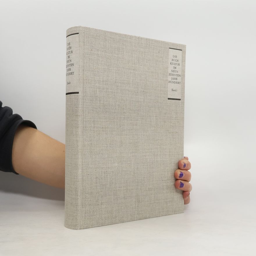 Autorenkollektiv Die Buchkultur im Neunzehnten Jahrhundert 1