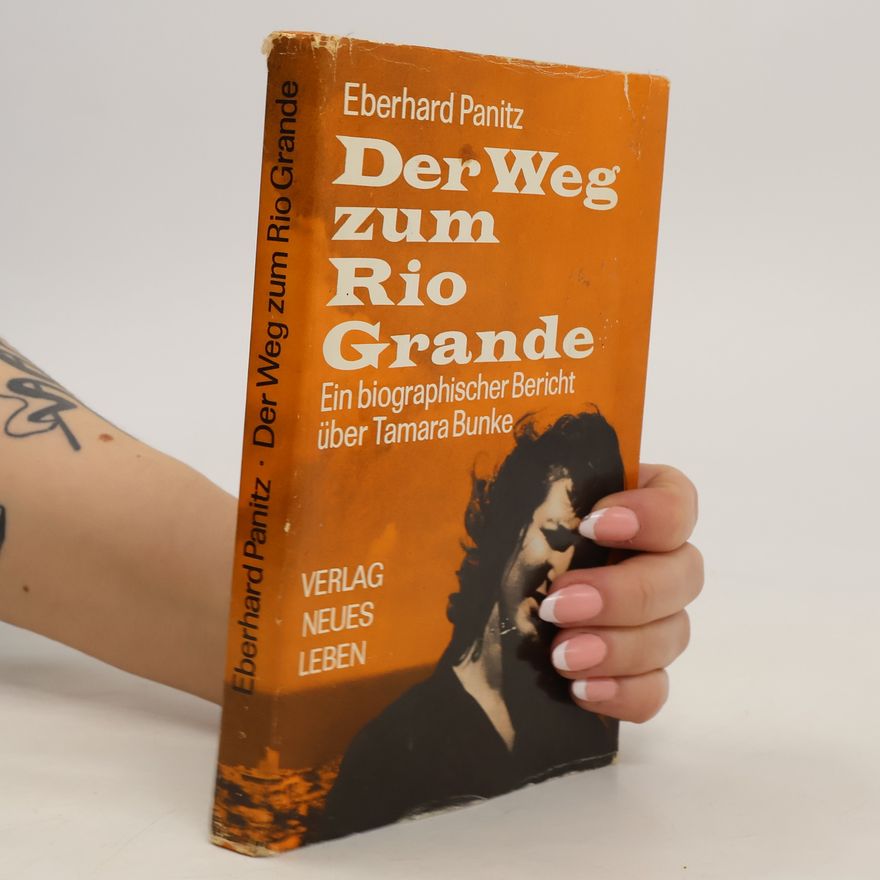 Eberhard Panitz Der Weg zum Rio Grande