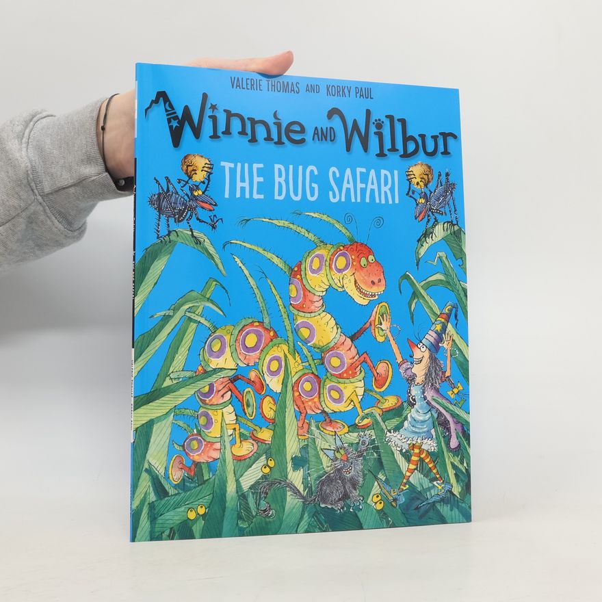 Valérie Thomas Winnie and Wilbur: The Bug Safari