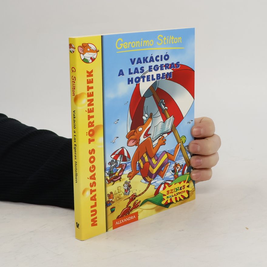 Collectif d'auteurs Geronimo Stilton. Vakáció a Las Egeras Hotelben