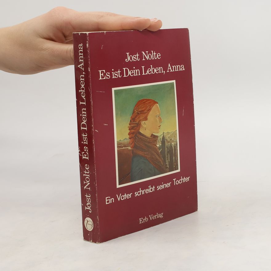Jost Nolte Es ist dein Leben, Anna