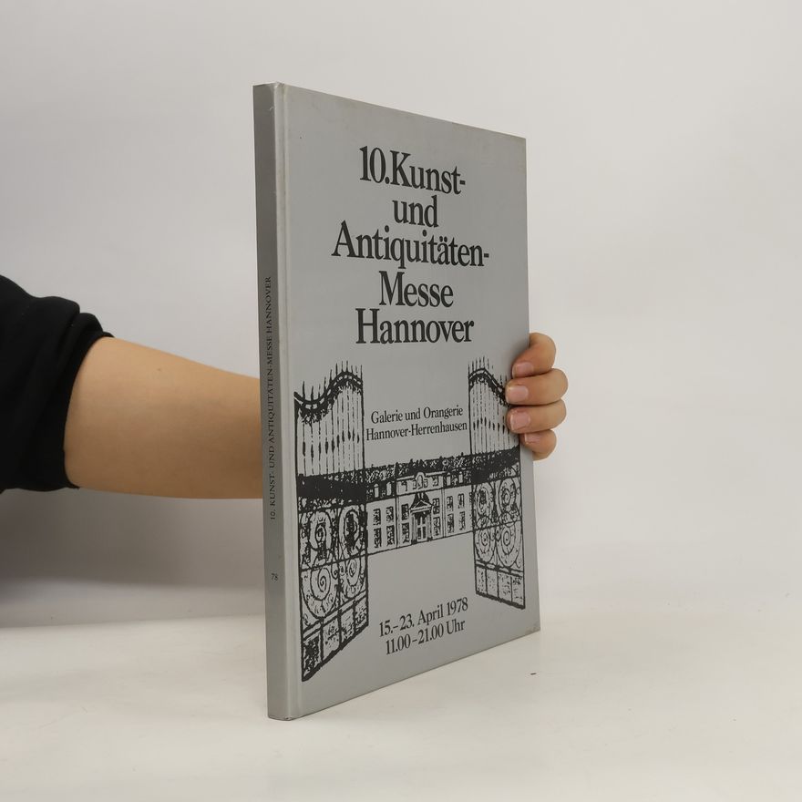 Autorenkollektiv 10. Kunst- & Antiquitäten-Messe Hannover