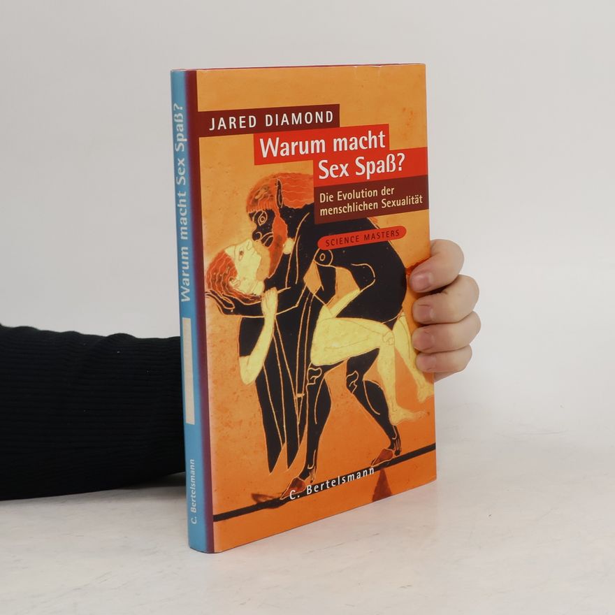 Jared Diamond Warum macht Sex Spaß?