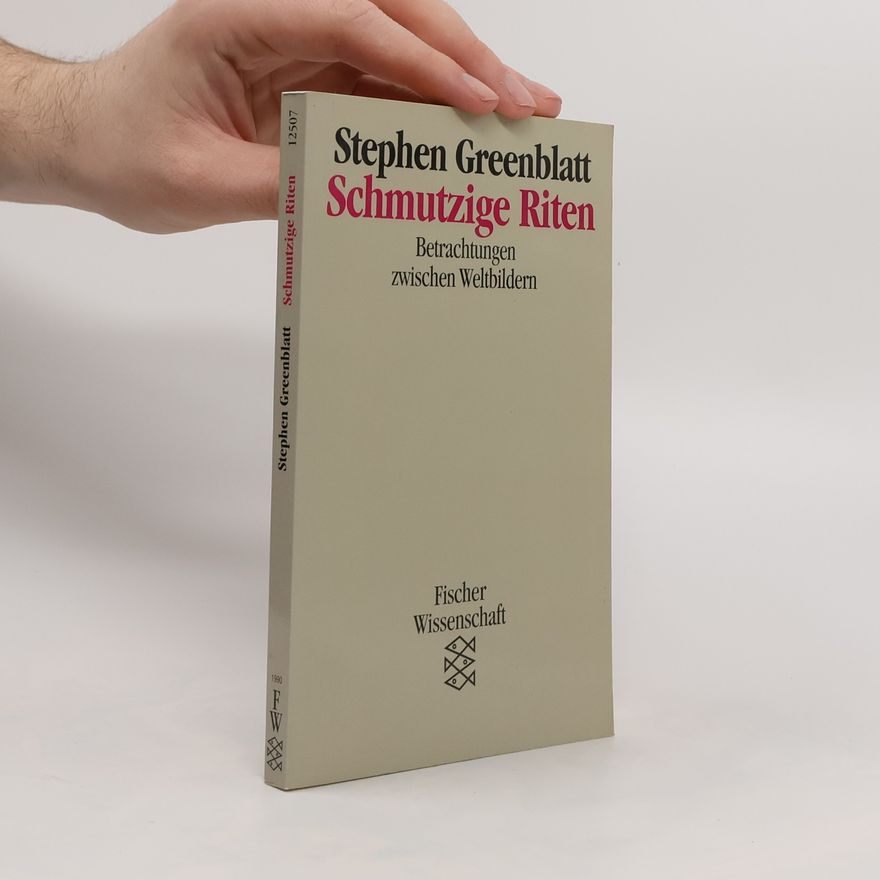 Stephen Greenblatt Schmutzige Riten