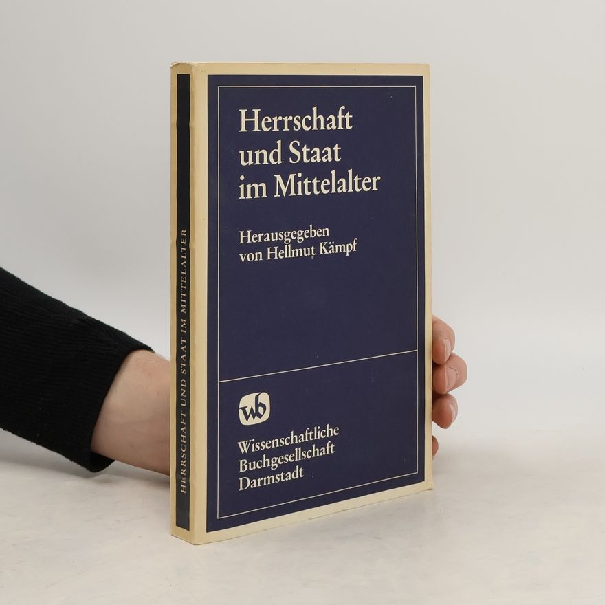 Hellmut Kämpf Herrschaft und Staat im Mittelalter