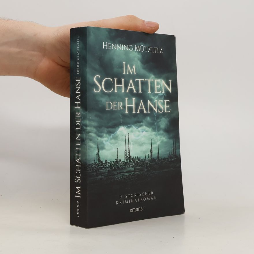 Henning Mützlitz Im Schatten der Hanse