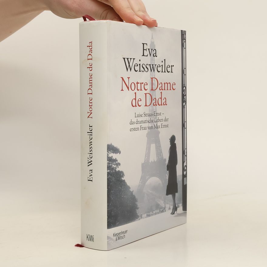 Eva Weissweiler Notre Dame de Dada