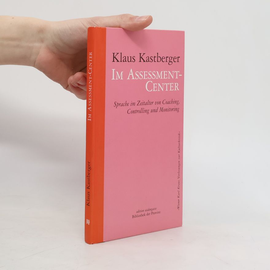 Klaus Kastberger Im Assessment-Center