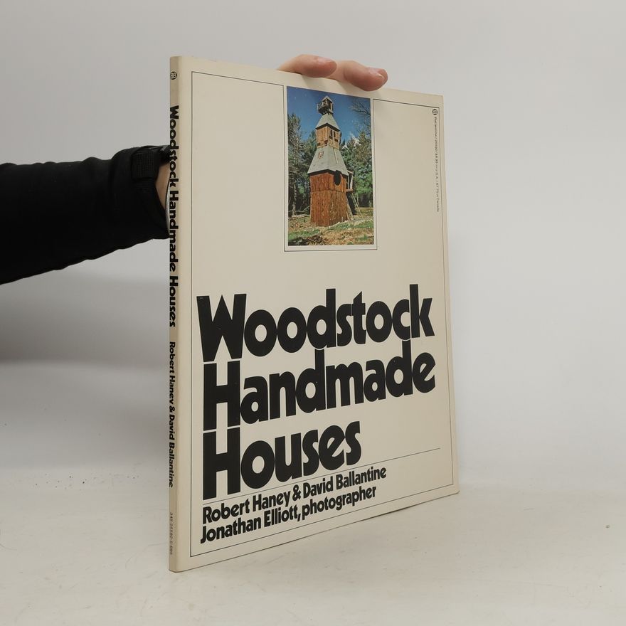 Robert W. Haney Woodstock Handmade Houses