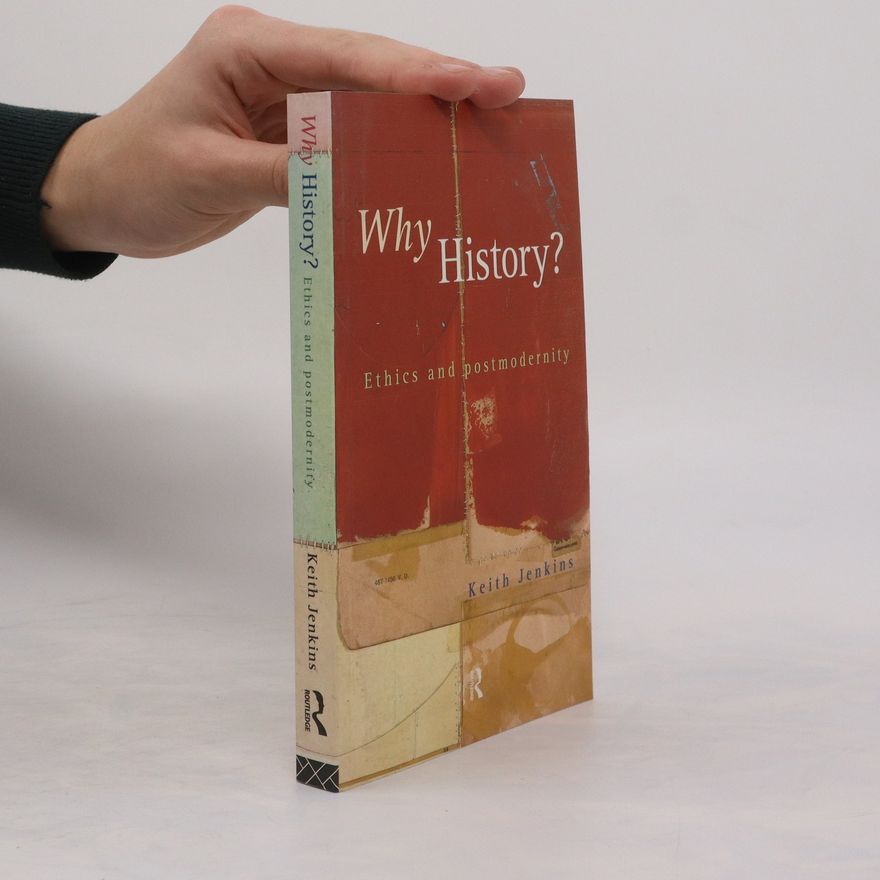 Keith Jenkins Why History?