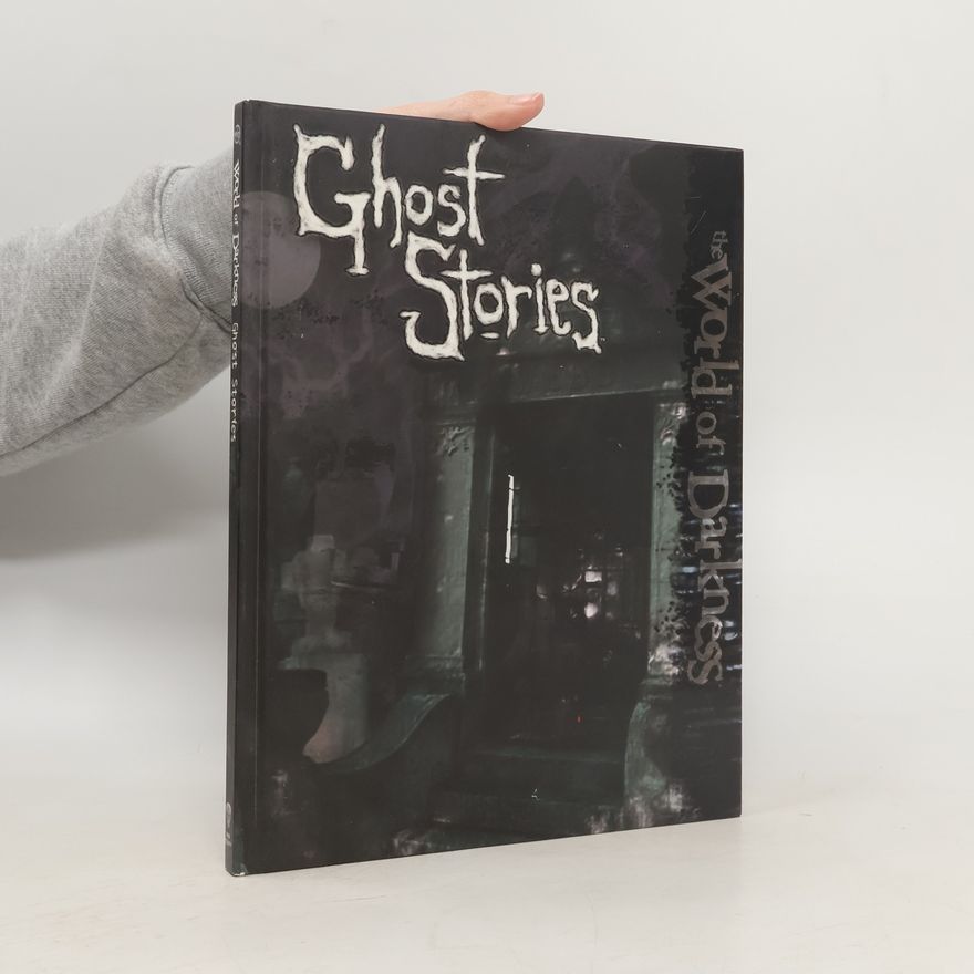 Geoffrey C. Grabowski World of Darkness: Ghost Stories