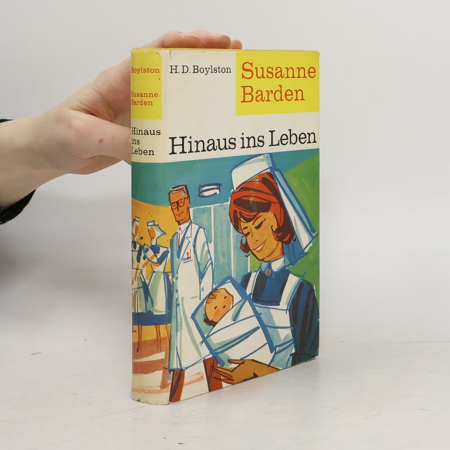 Helen Dore Boylston Susanne Barden: Hinaus ins Leben