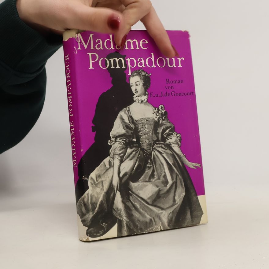 Edmond de Goncourt Madame Pompadour