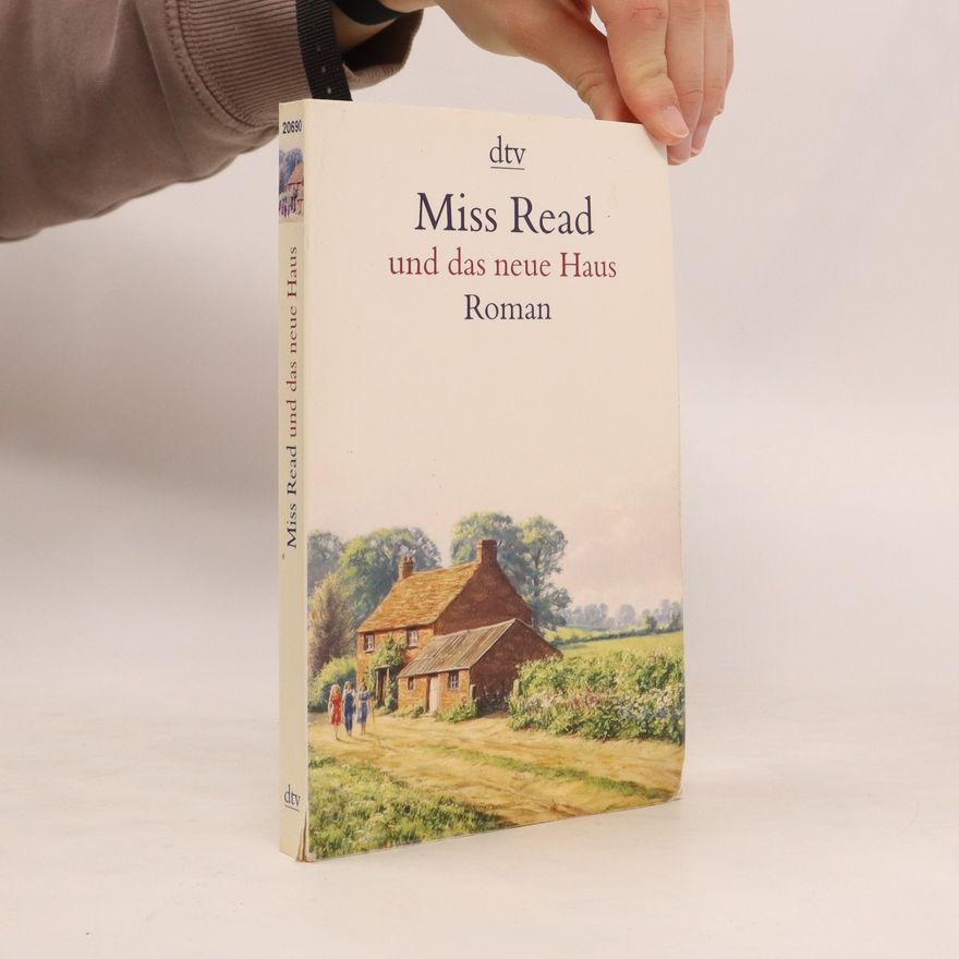 Miss Read Miss Read und das neue Haus