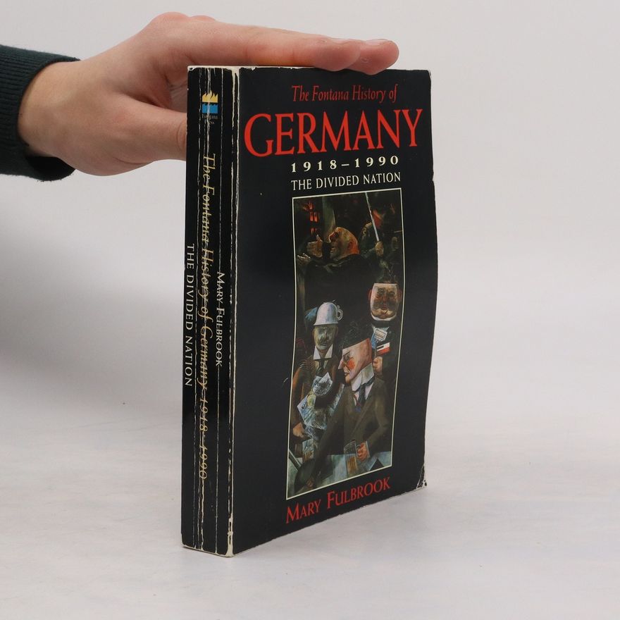 Mary Fulbrook Fontana History of Germany. 1918-1990. The divided nation