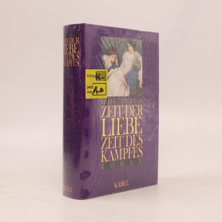 Rose Thomas Zeit der Liebe, Zeit des Kampfes