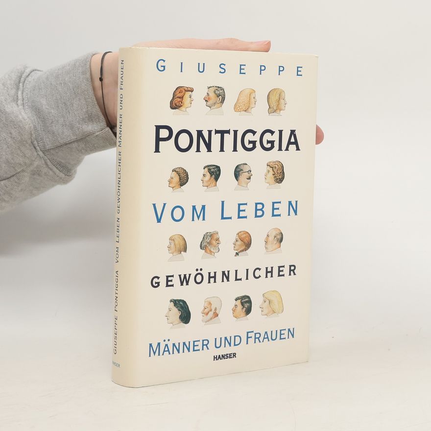 Giuseppe Pontiggia Vom Leben gewöhnlicher Männer und Frauen