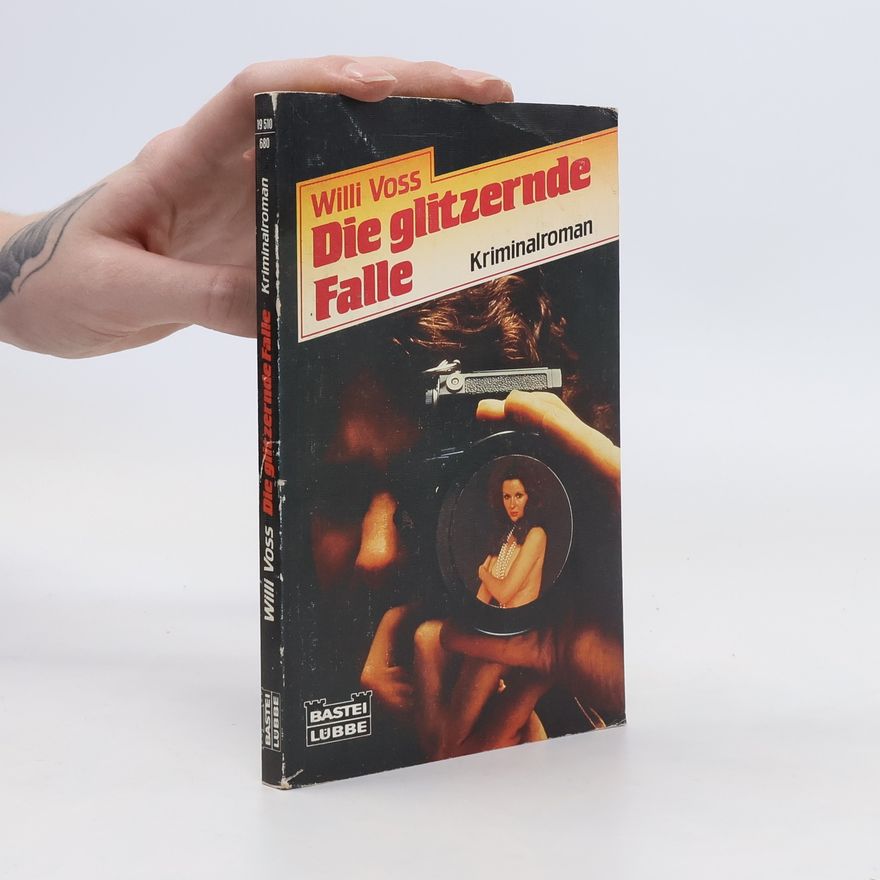 Willi Voss Die glitzernde Falle. Kriminalroman