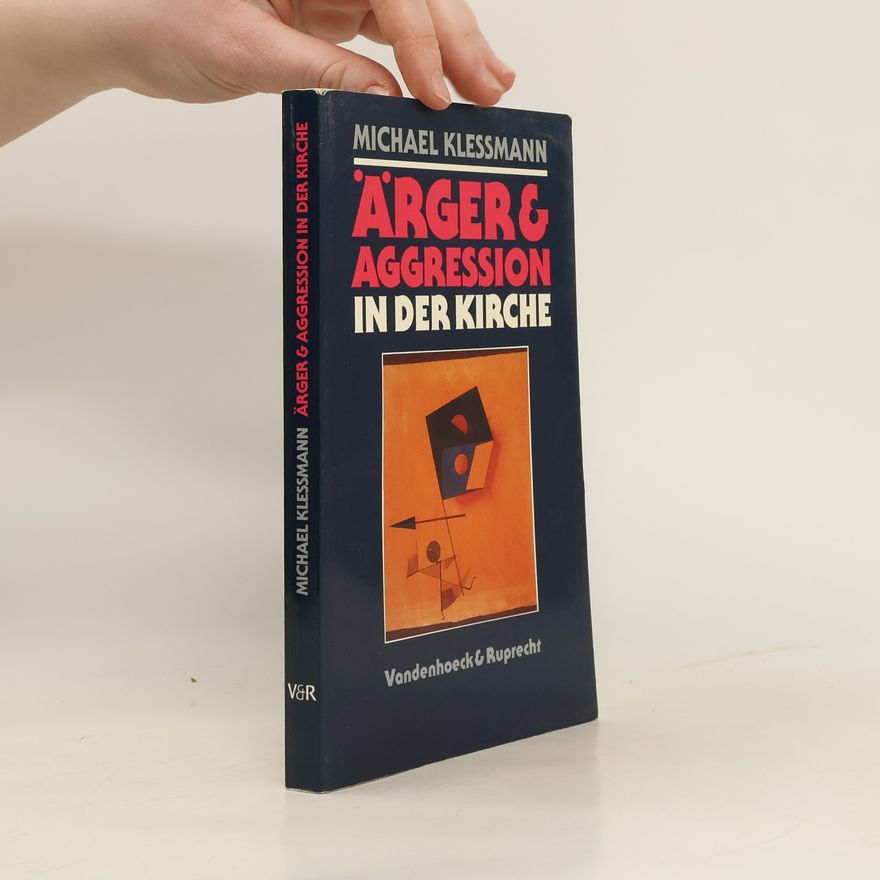 Michael Klessmann Ärger und Aggression in der Kirche