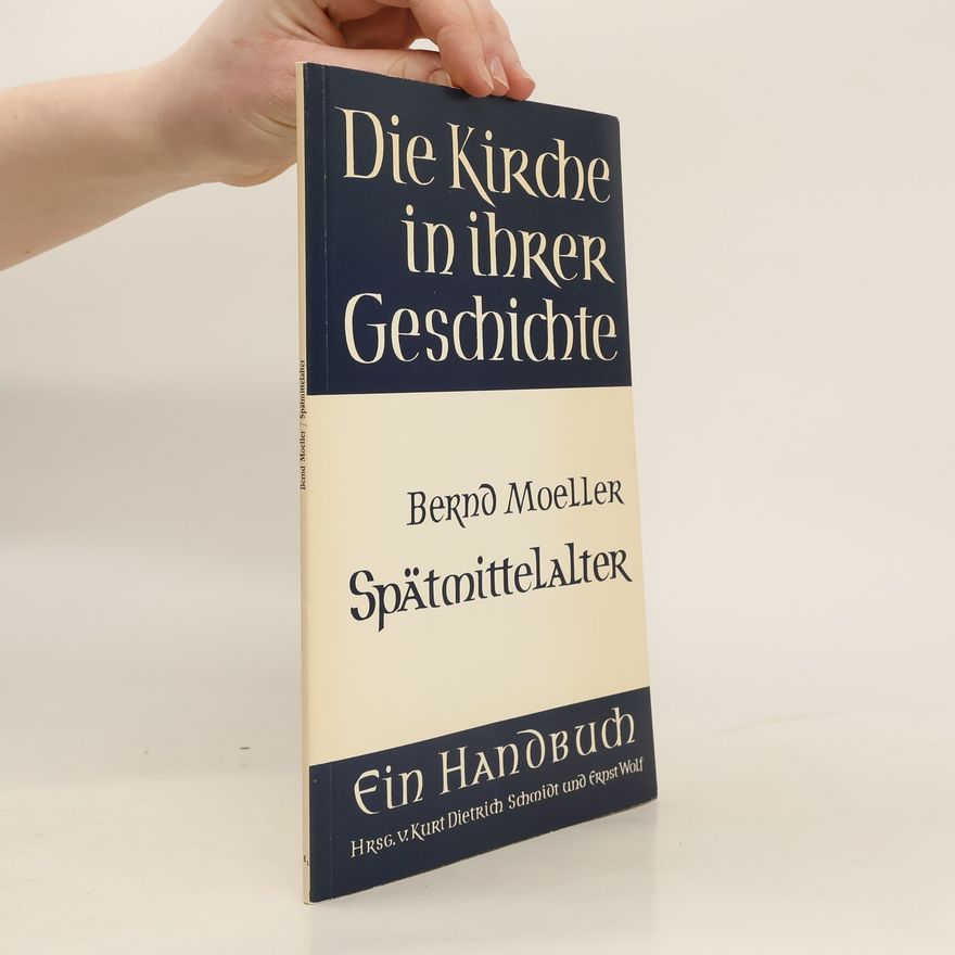 Bernd Moeller Die Kirche in ihrer Geschichte