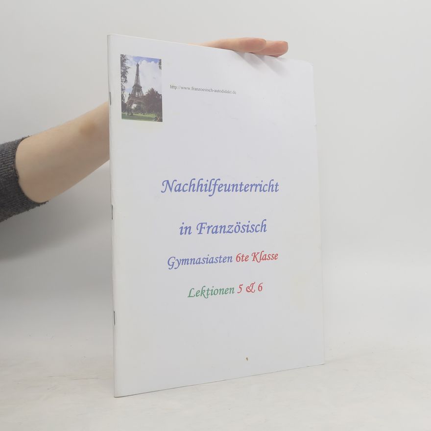Autorenkollektiv Nachhilfeunterricht in Französisch Gymnasiasten 6the Klasse. Lektionen 5&6