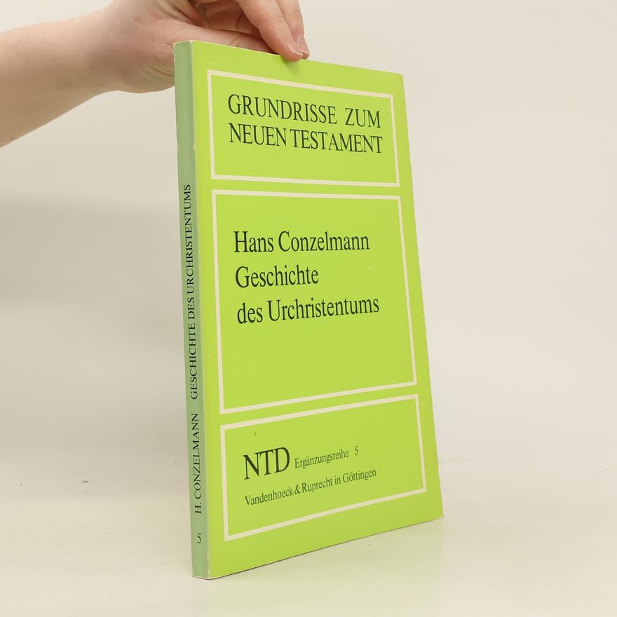 Hans Conzelmann Geschichte des Urchristentums 5
