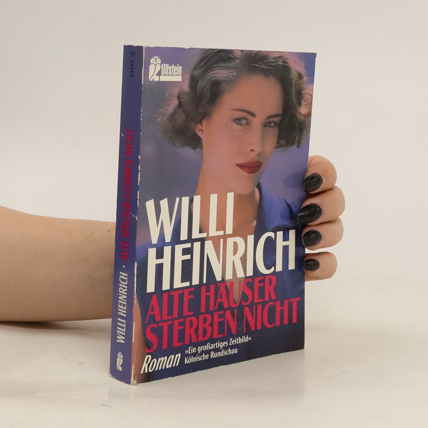 Willi Heinrich Alte Häuser sterben nicht