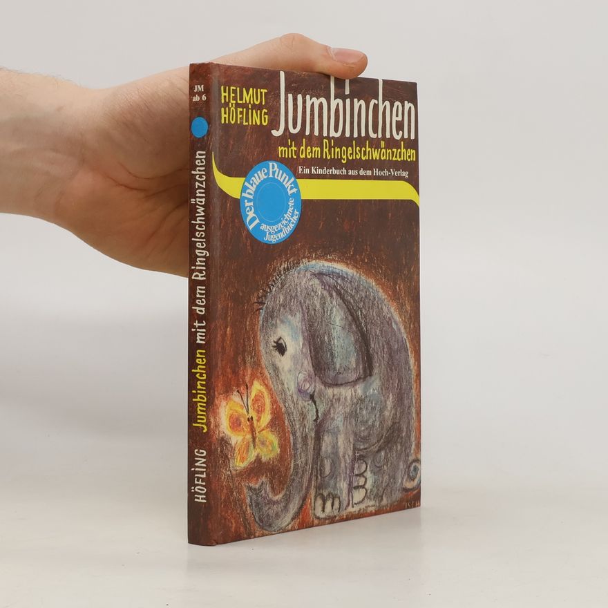 Helmut Höfling Jumbinchen mit dem Ringelschwänzchen