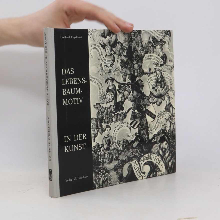 Gottfried Engelhardt Das Lebensbaum-Motiv in der Kunst