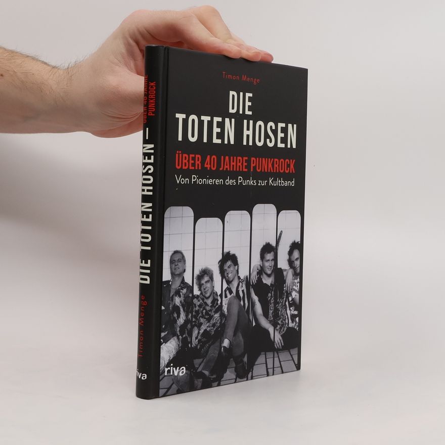 Timon Menge Die Toten Hosen – über 40 Jahre Punkrock