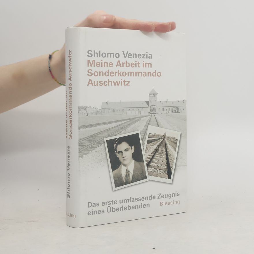 Shlomo Venezia Meine Arbeit im Sonderkommando Auschwitz