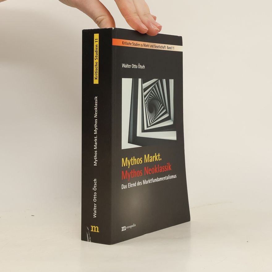 Walter Ötsch Mythos Markt, Mythos Neoklassik