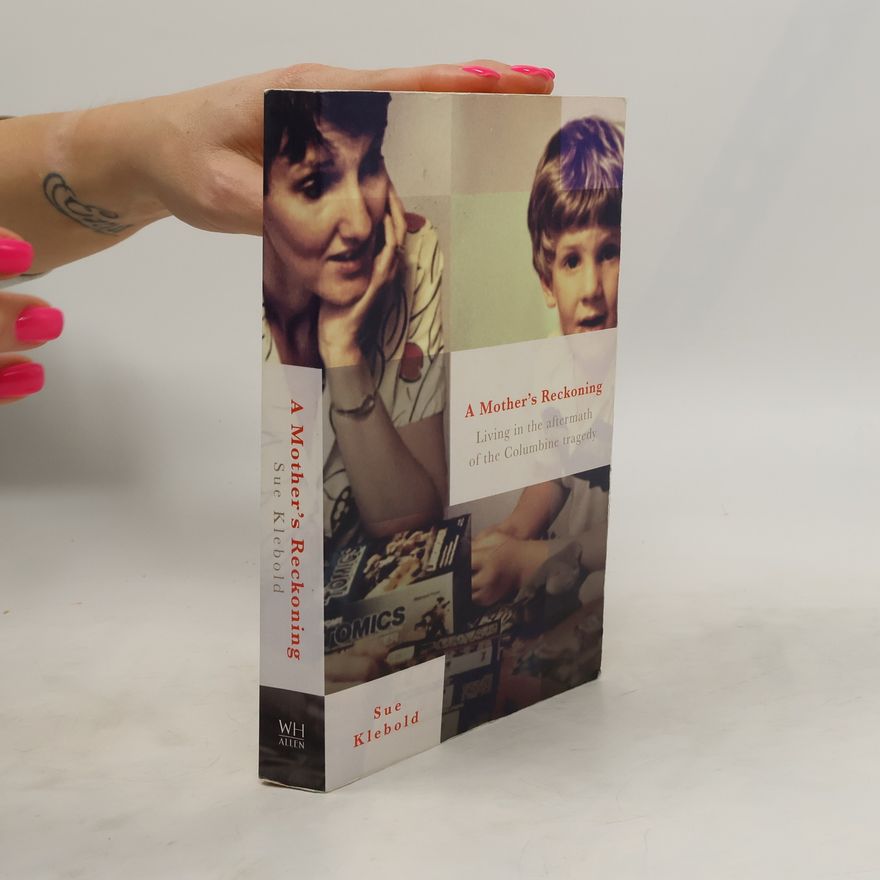 Sue Klebold A Mother's Reckoning
