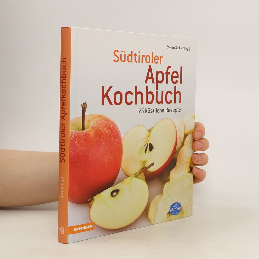 Stefan Stabler Südtiroler Apfelkochbuch