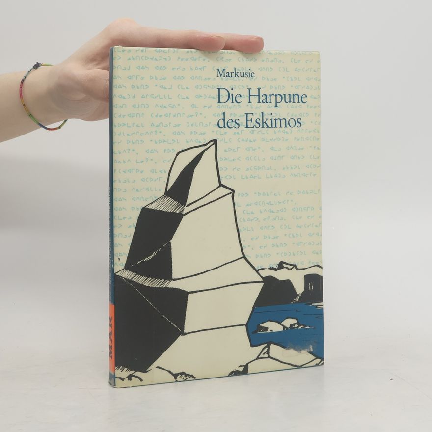 Markusie Die Harpune des Eskimos