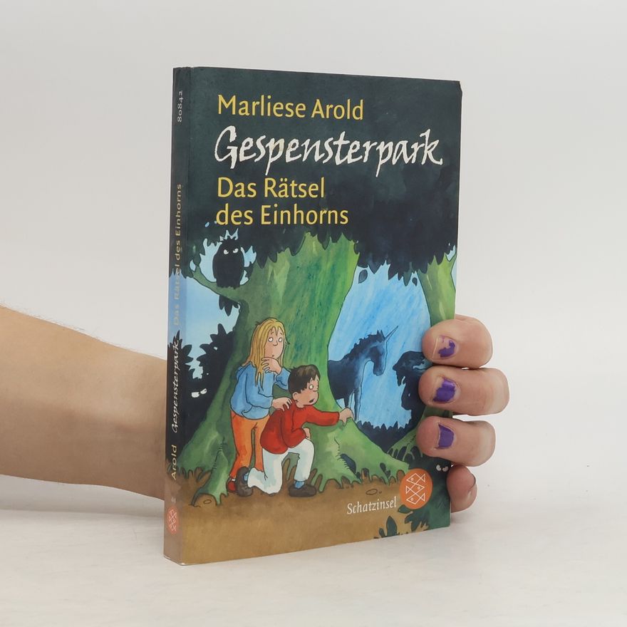 Marliese Arold Gespensterpark – Das Rätsel des Einhorns