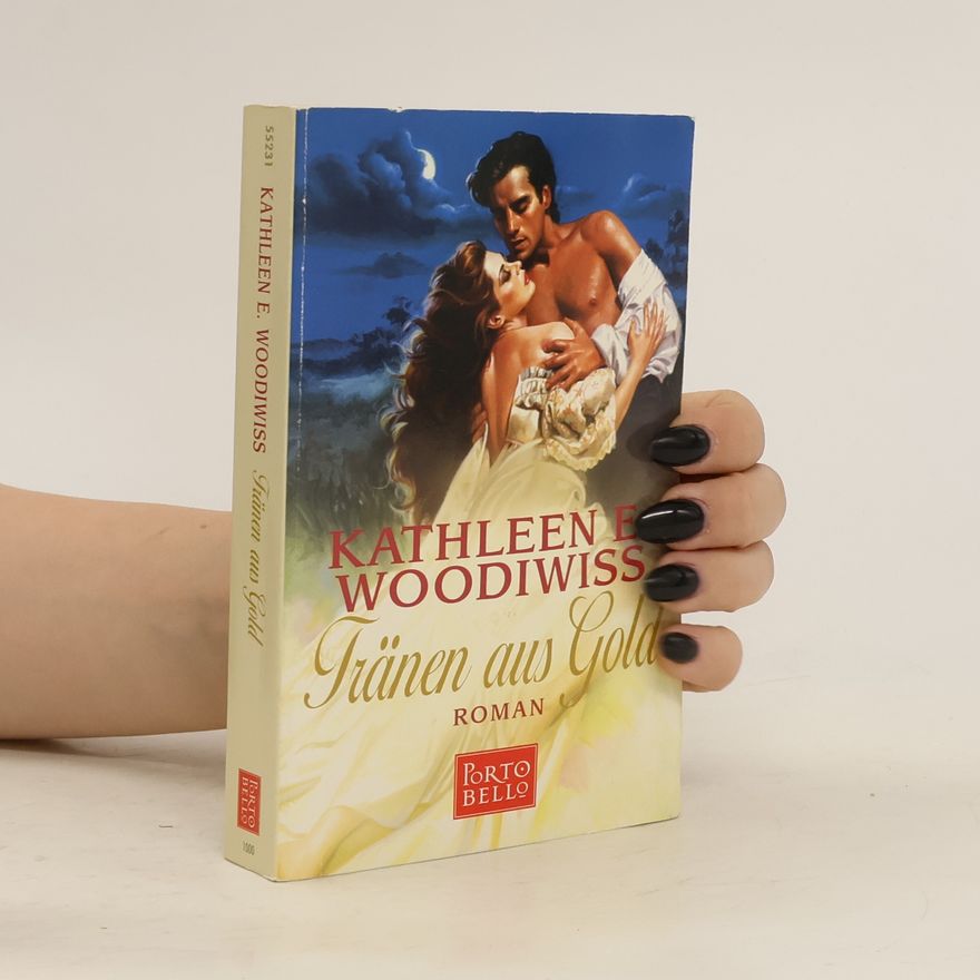 Kathleen E. Woodiwiss Tränen aus Gold