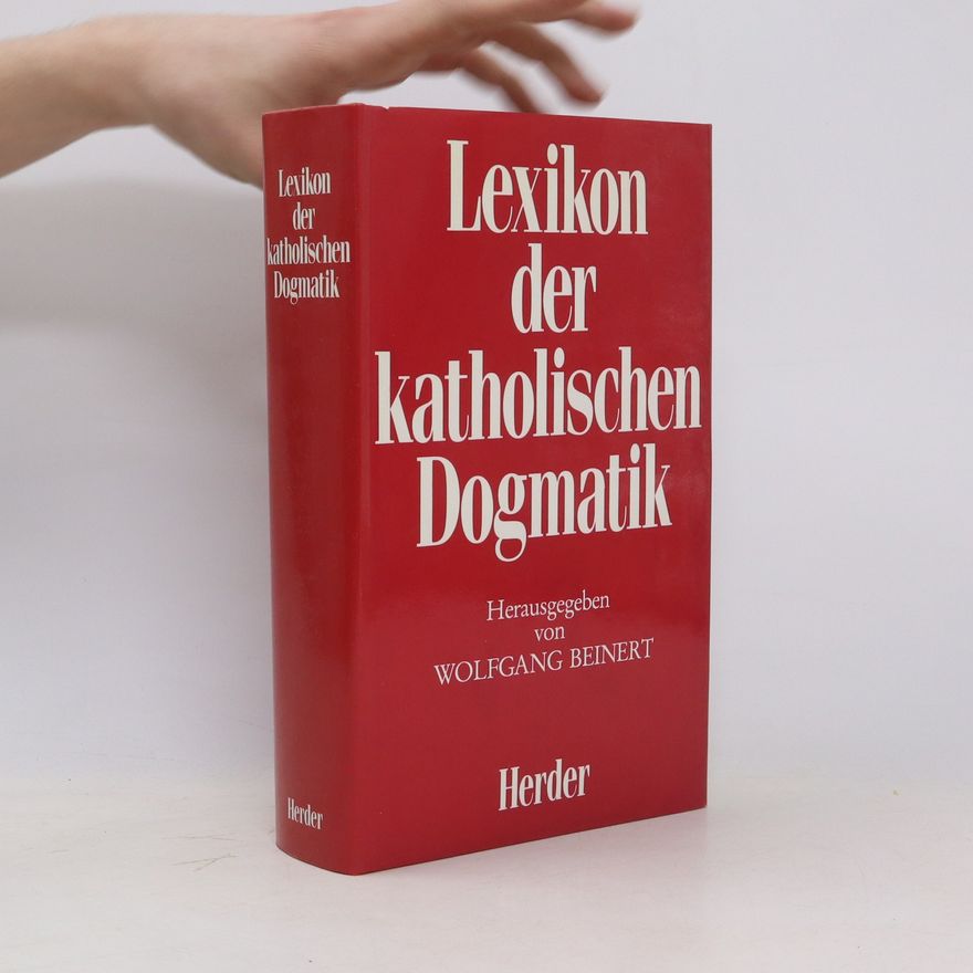 Wolfgang Beinert Lexikon der katholischen Dogmatik