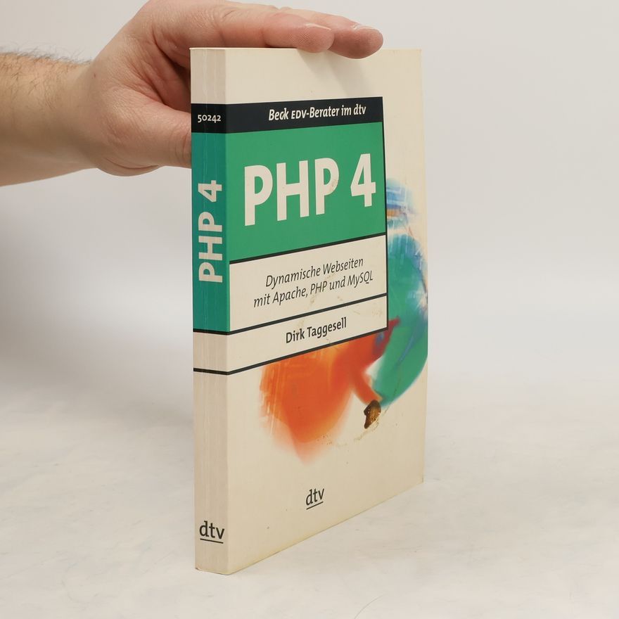 Dirk Taggesell PHP 4. Dynamische Webseiten mit Apache, PHP und MySOL