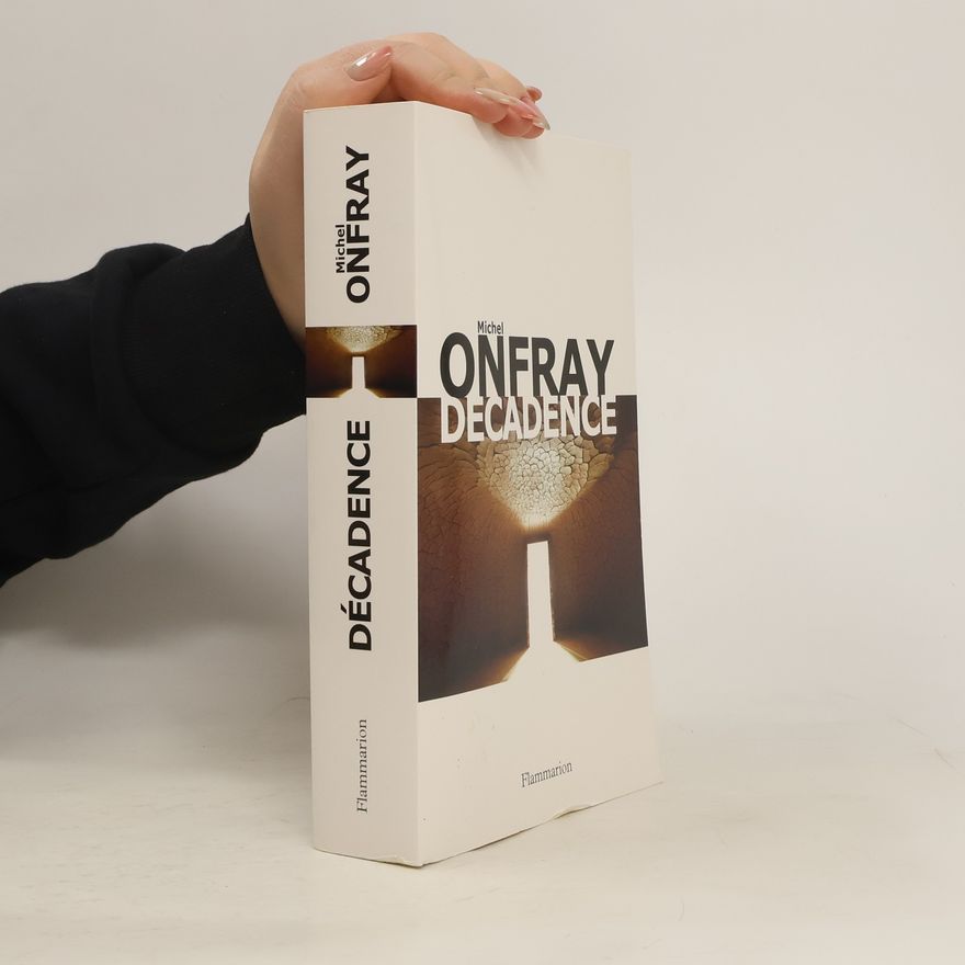 Michel Onfray Décadence