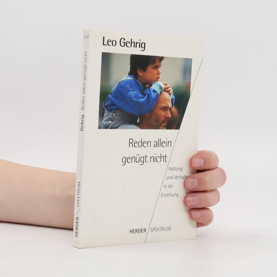 Leo Gehrig Reden allein genügt nicht