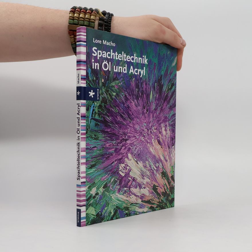 Lore Macho Spachteltechnik in Öl und Acryl