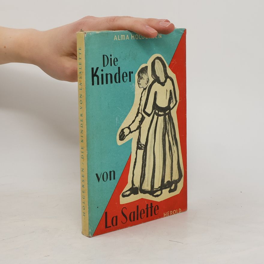 Alma Holgersen Die Kinder von la Salette