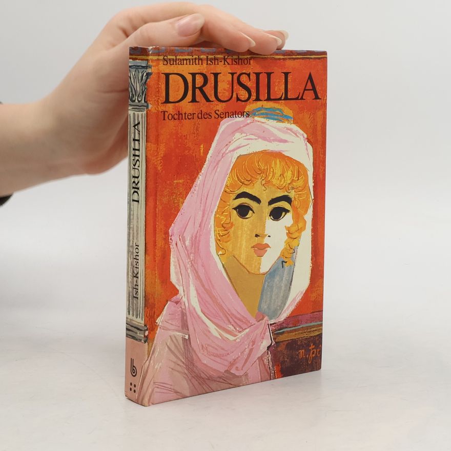 Sulamith IshKishor Drusilla. Tochter des Senators