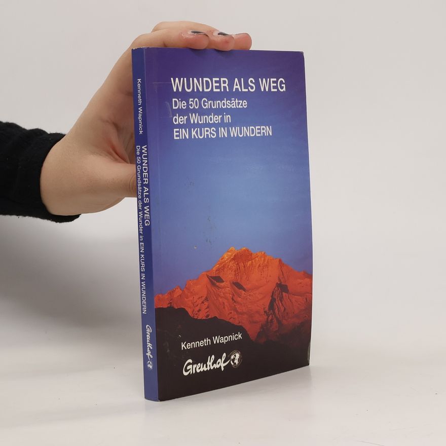 Kenneth Wapnick Wunder als Weg